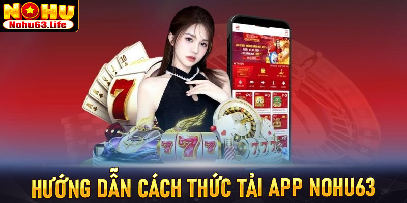 Tải App Nohu63