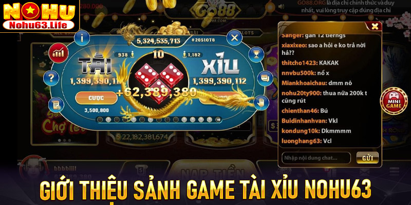 Giới thiệu chung về sảnh game tài xỉu Nohu63